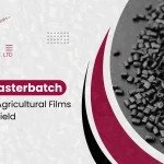 How Black Masterbatch Improves Agricultural Films for Better Yield and Durability
